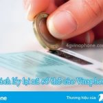 Cách lấy lại mã thẻ cào Vinaphone nhanh chóng, miễn phí