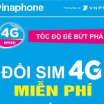 Đổi Sim 4G Vinaphone miễn phí trên toàn quốc