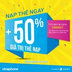 Vinaphone khuyến mãi ngày 16/6/2017 ưu đãi 50% giá trị thẻ nạp