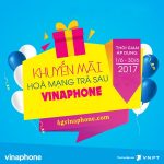 Chương trình khuyến mãi hòa mạng trả sau Vinaphone tháng 6/2017