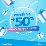 Vinaphone khuyến mãi ngày 21/6/2017 ưu đãi 50% thẻ nạp