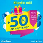 Vinaphone khuyến mãi ngày 30/6/2017 cộng 50% giá trị thẻ nạp