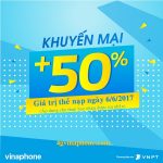 Vinaphone khuyến mãi ngày 6/6 tặng 50% giá trị thẻ nạp