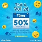 Vinaphone khuyến mãi Thứ 6 vui vẻ tặng 50% giá trị thẻ nạp