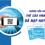 Cách kiểm tra thẻ cào Vinaphone đã nạp hay chưa?