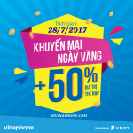 Vinaphone khuyến mãi ngày 28/7 ưu đãi 50% giá trị thẻ nạp