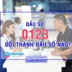 Đầu số 0123 đổi thành đầu số nào