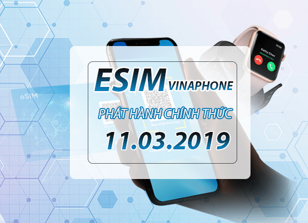 Thời gian phát hành chính thức eSIM Vinaphone