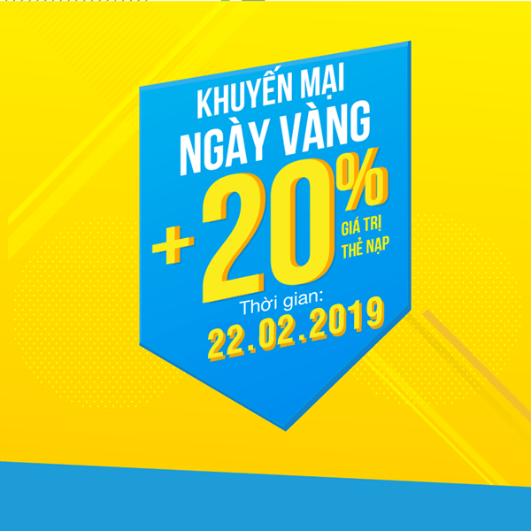 Vinaphone khuyến mãi ngày vàng 22/2/2019 ưu đãi tặng 20% thẻ nạp toàn quốc