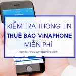 Kiểm tra thông tin thuê bao Vinaphone miễn phí