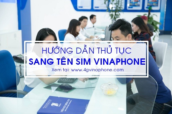 Hướng dẫn thủ tục sang tên cho Sim Vinaphone