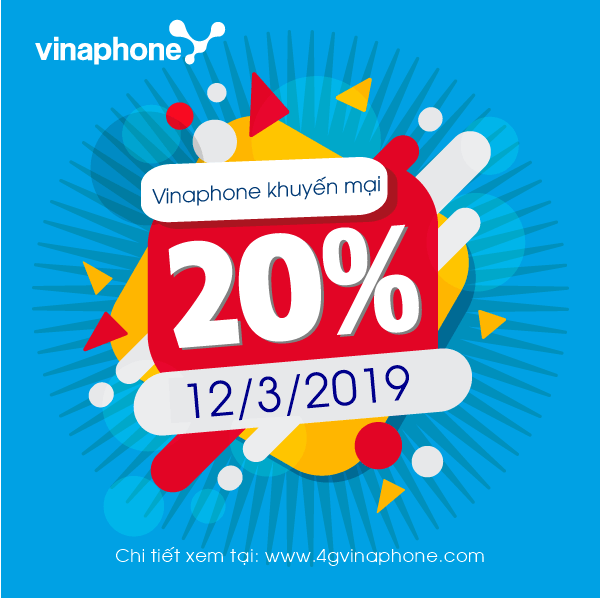 Vinaphone khuyến mãi ngày 12/3/2019 tặng 20% thẻ nạp