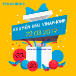 Vinaphone khuyến mãi ngày vàng 22/3/2019 tặng 20% thẻ nạp