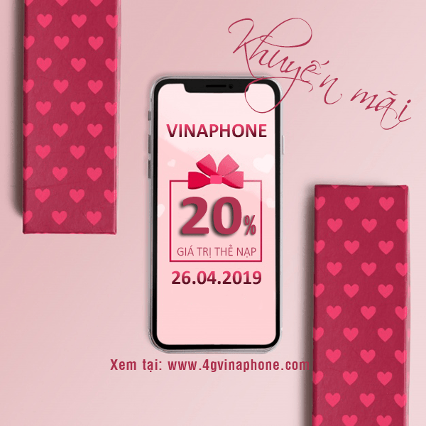 Vinaphone khuyến mãi ngày 26/4/2019 tặng 20% thẻ nạp toàn quốc