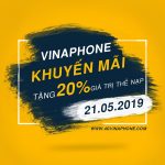 Vinaphone khuyến mãi ngày 21/5/2019 tặng 20% giá trị thẻ nạp