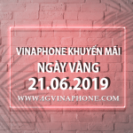 Vinaphone khuyến mãi ngày 21/6/2019