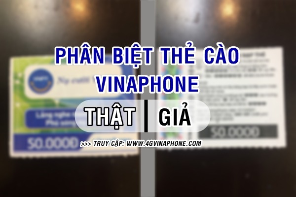 Cách phân biệt thẻ cào Vinaphone thật giả