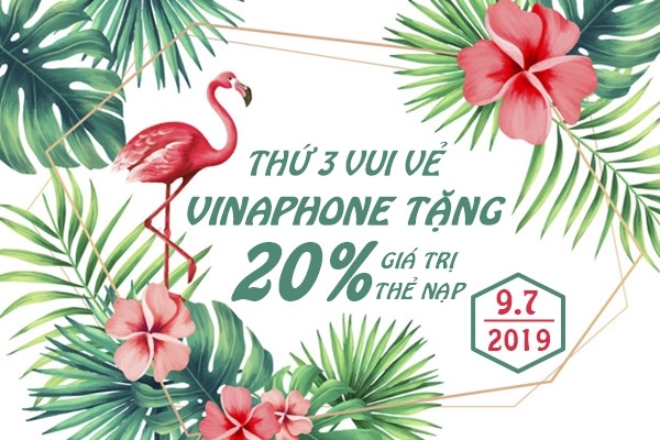 Vinaphone khuyến mãi ngày 9/7/2019 ưu đãi tặng 20% thẻ nạp