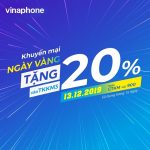 Vinaphone khuyến mãi ngày 13/12/2019 tặng 20% thẻ nap