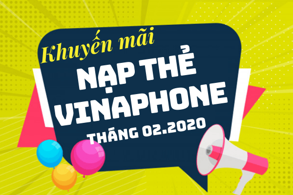 Lịch khuyến mãi nạp thẻ Vinaphone tháng 2/2020