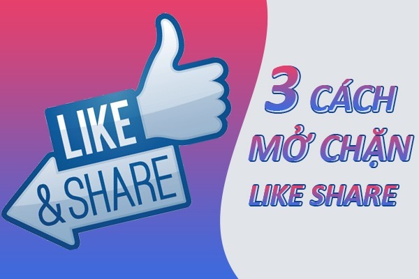 Hướng dẫn cách mở chặn like share trên Facebook