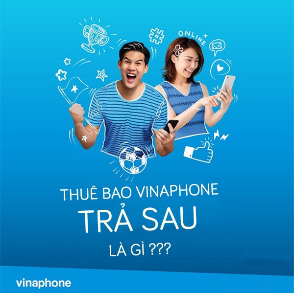 Thuê bao Vinaphone trả sau là gì? 