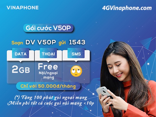 Đăng ký gói cước V50P Vinaphone nhận 2GB data, gọi Free thả ga