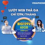 Đăng ký gói cước BIG129V Vinaphone nhận 60GB data, Free data xem MY TV