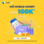 Kích hoạt Mobile Money VNPT tặng ngay 100K hấp dẫn