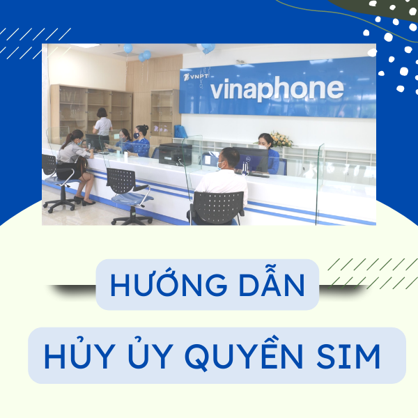 Hướng dẫn cách xóa ủy quyền sim Vinaphone nhanh nhất 