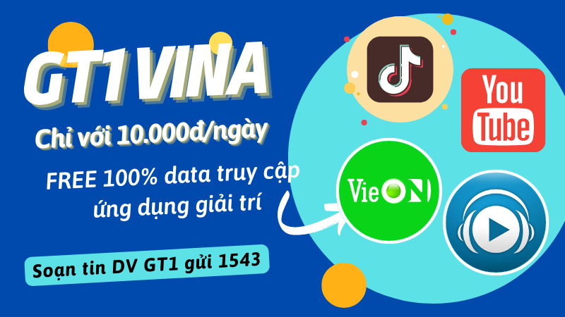 Đăng ký gói cước GT1 Vinaphone miễn phí 100% data truy cập ứng dụng giải trí 