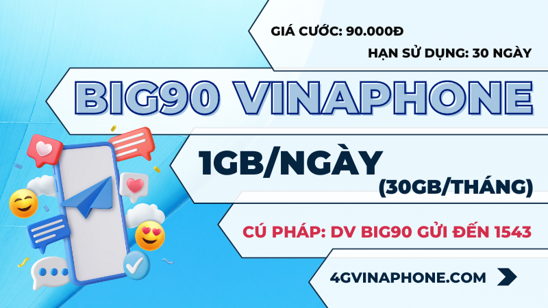 Đăng ký gói cước BIG90 Vinaphone có 30GB data dùng 30 ngày 