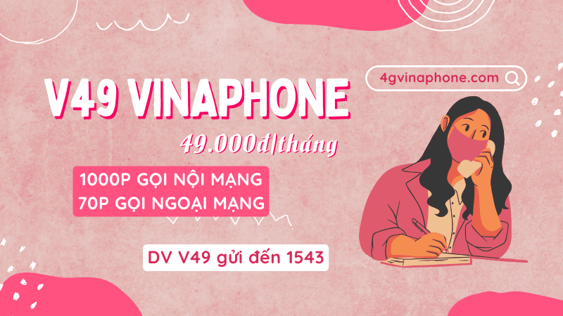 Đăng ký goi cước V49 Vinaphone có 1070 phút gọi miễn phí 30 ngày 