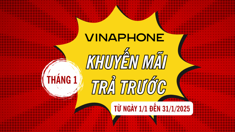 Vinaphone khuyến mãi hòa mạng trả trước tháng 1/2025